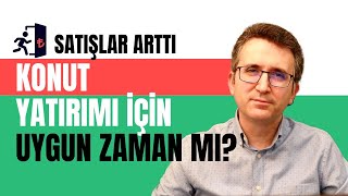 Konut Yatırımı İçin Uygun Zaman mı [upl. by Essam]