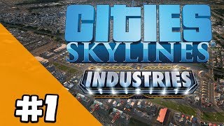 Cities Skylines Industries  Farming Industry amp Vanilla Gameplay  Episode 1 [upl. by Silsby]