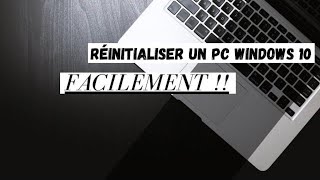 Comment formaterréinitialiser son PC sous Windows 10 [upl. by Ivette]