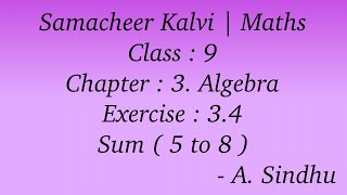 9th Maths Samacheer  Chapter 3  Algebra  Exercise 34  Sum  5 to 8 [upl. by Ingalls]