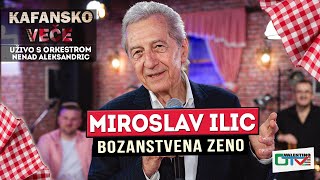 MIROSLAV ILIC  BOZANSTVENA ZENO  UZIVO ORK NENAD ALEKSANDRIC 2022  OTV VALENTINO [upl. by Angrist]