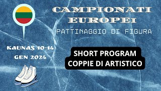 CAMPIONATI EUROPEI KAUNAS 2024  Pattinaggio di figura SHOR PROGRAM COPPIE DI ARTISTICO [upl. by Repsac]