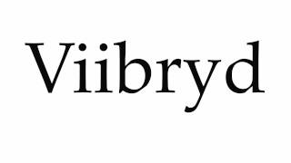 How to Pronounce Viibryd [upl. by Newbill]