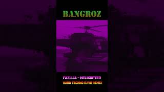 FAZLIJA  HELIKOPTER Bangroz Hard Techno Rave remix Helicopter Meme Song [upl. by Boylan]