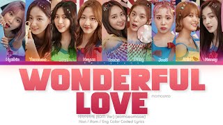 MOMOLAND 모모랜드 어마어마해 Wonderful Love EDM Ver Color Coded Lyrics HanRomEng [upl. by Akili]