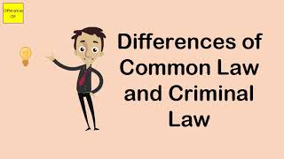 Differences of Common Law and Criminal Law [upl. by Aliet546]