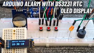 Arduino Alarm  DS3231 RTC Module 128x32 I2C OLED Display Push Button LED Buzzer  Example Code [upl. by Burtis976]