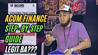 LEGIT BA ANG ACOM FINANCE REVIEW AT FULL STEP BY STEP GUIDE FOR ACOM REVOLVING LOAN APPLICATION [upl. by Oah167]