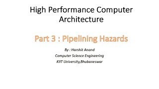 High Performance Computer Architecture  Pipelining Hazards part 2 [upl. by Ettenajna]