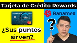 TARJETA REWARDS CITIBANAMEX 🤔 Tarjeta de Crédito Rewards Banamex ¿Vale la pena [upl. by Down157]