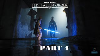 Star Wars Jedi Fallen Order Game Walkthrough  PART 4 [upl. by Alis]