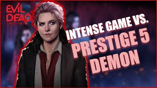 Intense Game Against Prestige 5 Demon  Evil Dead The Game [upl. by Zanahs]