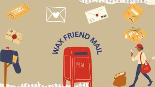 Wax Friend Mail from XizhousScentStudio [upl. by Eetsim]