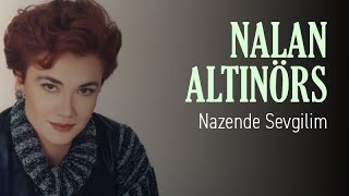 Nalan Altınörs  Nazende Sevgilim Official Audio [upl. by Thill]