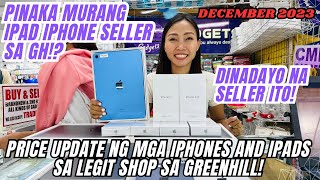 BAGSAK PRESYO NG MGA IPADS AND IPHONES DITO SA GREENHILLS STOCK AND PRICE UPDATE DEC 2023 [upl. by Kceb983]