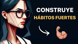 Construye Hábitos Fuertes [upl. by Gorton]