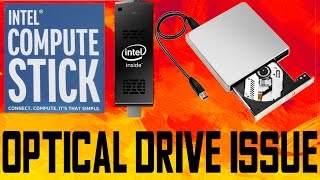 INTEL COMPUTE STICK  EXTERNAL OPTICAL DRIVE ISSUE  PROBLEM SOLVED  STCK1A32WFC HD [upl. by Bertilla663]