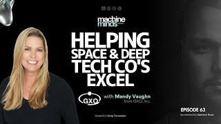 Episode 63  Helping Space amp Deep Tech Co’s Excel  Mandy Vaughn [upl. by Annahtur]