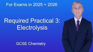 GCSE Chemistry Revision quotRequired Practical 3 Electrolysisquot [upl. by Kalagher]