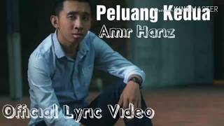 Peluang Kedua  Amir Hariz Official Lyric Video [upl. by Alyac882]