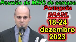 Reunião de meio semana jw 18–24 de dezembro 2023 Portugues Brasil [upl. by Cudlip]