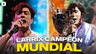 El día que LARRIX se convirtió en CAMPEÓN MUNDIAL 🏆 [upl. by Wertheimer]