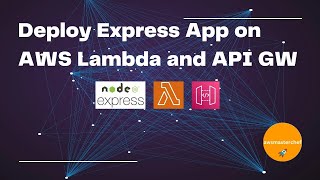 Deploy Node Express App on AWS Lambda amp Expose using API Gateway by awsmasterchef [upl. by Anisah]