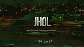 JholSlowed Reverb Maanu x Annural Khalid  Vibe Dash Channel [upl. by Lammond]