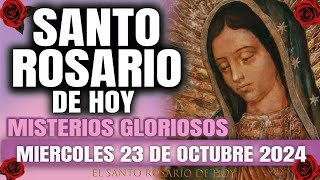 EL SANTO ROSARIO DE HOY MIERCOLES 23 DE OCTUBRE 2024 MISTERIOS GLORIOSOS  EL SANTO ROSARIO DE HOY [upl. by Netsirhk305]