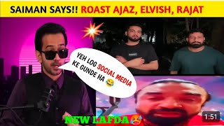 Saiman says roast Ajaz khan Elvish yadav Rajat dalal 😱New Lafda🥵Saiman saysBig boss [upl. by Nance]