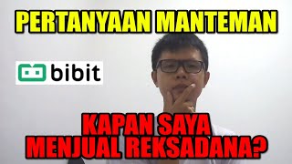 Bibit Reksadana  Kapan Saya Menjual Reksadana [upl. by Enoid]