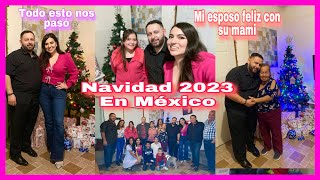 NAVIDAD EN MÉXICO🎄 Una Navidad para recordar Mi esposo Felíz con toda su familia [upl. by Relyks425]