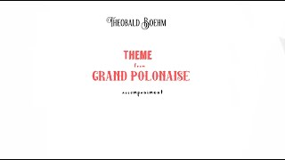 ThBoehm Theme from GRAND POLONAISE accompaniment [upl. by Roee667]