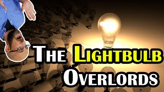 The Great Light Bulb Conspiracy [upl. by Odraccir]