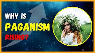 Why Is Paganism Rising A Reaction to the 21st Century  Short Documentary [upl. by Sergius]