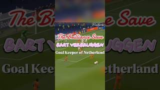 The Brilliance Save Bart Verbruggen Goalkeeper of Netherland [upl. by Ymled]