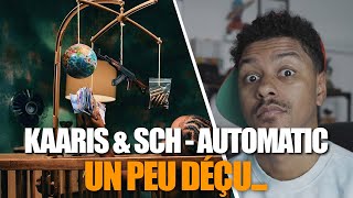 Je réagis à Kaaris amp SCH  Automatic  REACTION amp AVIS [upl. by Virnelli]