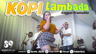 Anggun Pramudita  KOPI LAMBADA  Koplo Version Official Music Video [upl. by Weidner508]