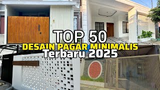 Top 50 Inspirasi Pagar Minimalis 2025 [upl. by Nnylodnewg]