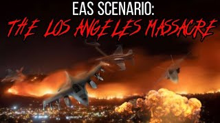 EAS Scenario  The Los Angeles MASSACRE [upl. by Kappenne]