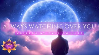 Always Watching Over You  by Paul Collier [upl. by Maddie294]