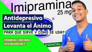 IMIPRAMINA para que sirve Dosis y Como se toma 💊 Antidepresivo LEVANTA EL ANIMO [upl. by Anaytat]