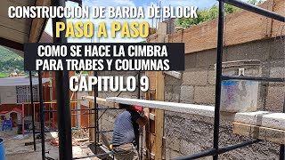 CONSTRUCCION DE BARDA paso a paso CAPITULO 9 como se hace la cimbra para trabes y columnas [upl. by Amero214]