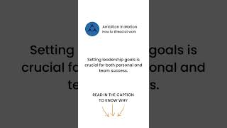 Why setting leadership goals is crucial for both personal and team success  leadershipgoals [upl. by Acilgna]