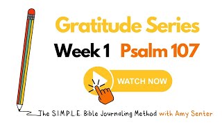 Gratitude Week 1  Psalm 107  Thankful for Gods Enduring love [upl. by Arrek]