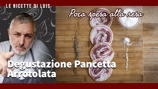 Degustazione Video Della Pancetta Arrotolata [upl. by Ssidnac]