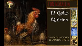 El Gallo Quirico Cuento tradicional de Castilla [upl. by Karlee]