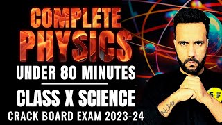 Complete Physics under 80 Minutes  Class 10th Science Board Exam 202324 with Ashu Sir [upl. by Nodnnarb]