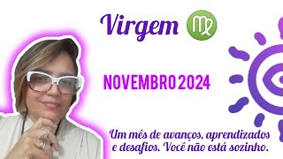 Virgem ♍  Nov24 Um mês de avanços aprendizados e desafios Você não está sozinho [upl. by Halyahs]