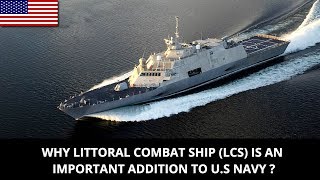 WHY LITTORAL COMBAT SHIP LCS IS AN IMPORTANT ADDITION TO US NAVY [upl. by Nylidam85]